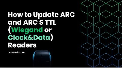 How to Update ARC and ARC S TTL Wiegand or Clock&Data Readers | Step by Step Tutorial