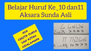 MENGENAL HURUF SUNDA KE_10 DAN 11 || BELAJAR AKSARA SUNDA DENGAN MUDAH A_Z || @DediSunda18