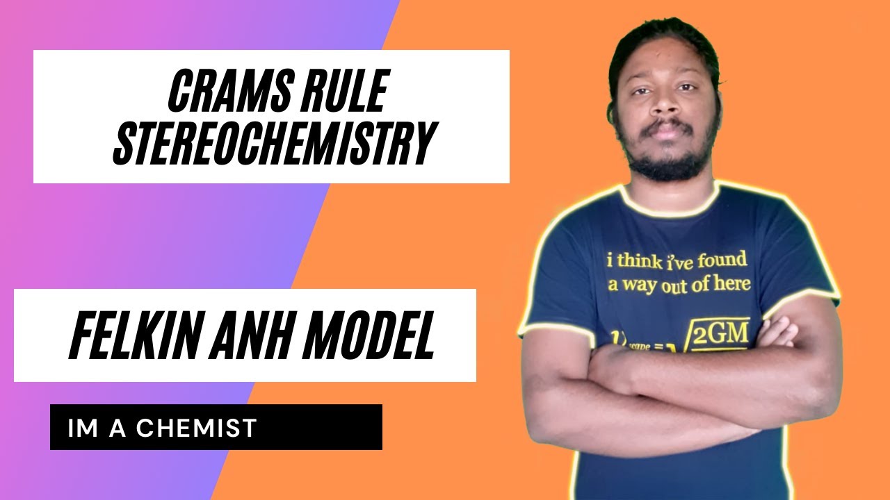 Crams Rule Stereochemistry || Felkin Anh Model Application