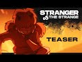 Stranger  the strange  teaser