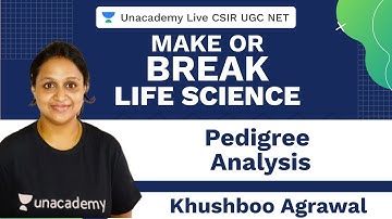 Make or Break | Pedigree Analysis | Unacademy Live CSIR UGC NET | Khushboo Agrawal