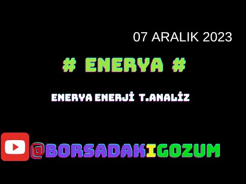 #ENERYA ENERCİİİİİİİİİİİ TEKNİK ANALİZ 08 ARALIK 2023 @BORSADAKIGOZUM