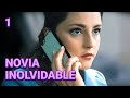 NOVIA INOLVIDABLE | Capítulo 1 | Drama - Series y novelas en Español