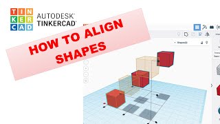 HOW TO ALIGN SHAPES IN TINKERCAD? Profile