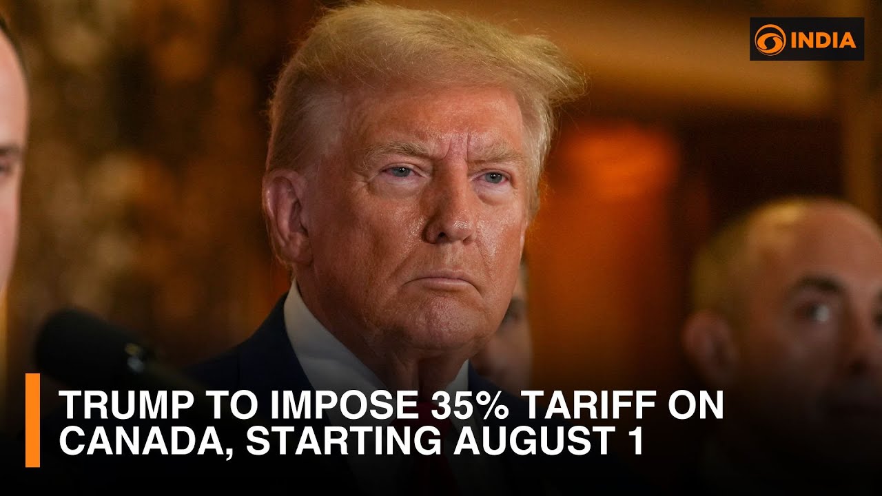 Trump to impose 35% tariff on Canada, starting August 1 - YouTube