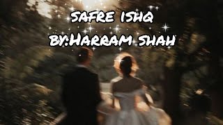 Safr e ishq epi 01| by Harram shah|
