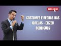 Costumes e regras nas igrejas / Elizeu Rodrigues