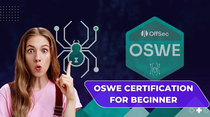 OSWE Certification for Beginners – How to Get Started & Pass the Exam!
