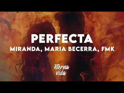 Miranda, Maria Becerra, FMK - Perfecta (Versión 2023) (Letra/Lyrics)
