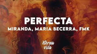 Miranda, Maria Becerra, FMK - Perfecta (Versión 2023) (Letra/Lyrics)