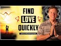 ✅ Find Love Quickly - 5 Secrets Plus a Special Method