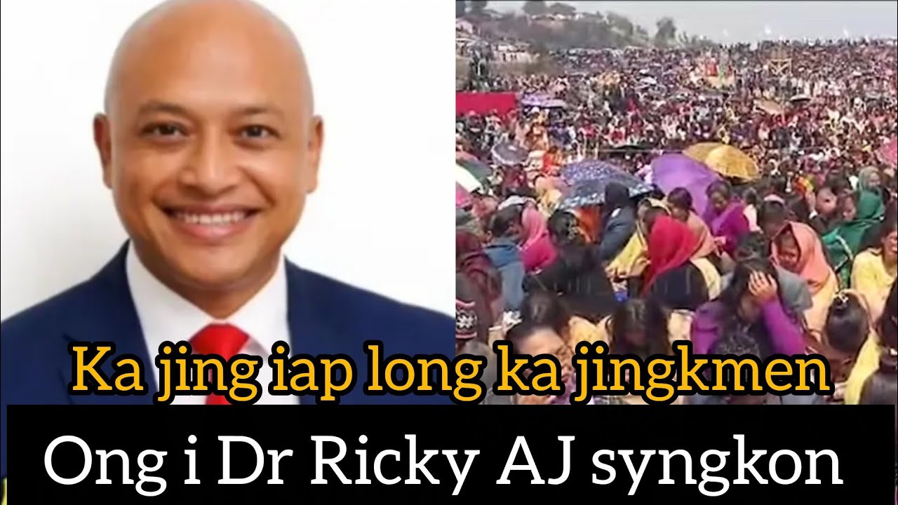 Ka jingiap dei ka jingkmen Ong i Dr Ricky AJ syngkon Lada ngi don ia u Trai...