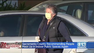 Mask Up, Again: Sacramento County Recommends Fully Vaccinated People Wear Mask Indoors