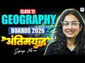 Class 12 Geography – FINAL END GAME 💪 | Boards 2026 Last Revision | All The Best 🔥
