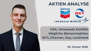USA, Venezuela, WTI, ÖL, Occidental Petroleum Aktie (OXY), Chevron Aktie, Lockheed Martin Aktie