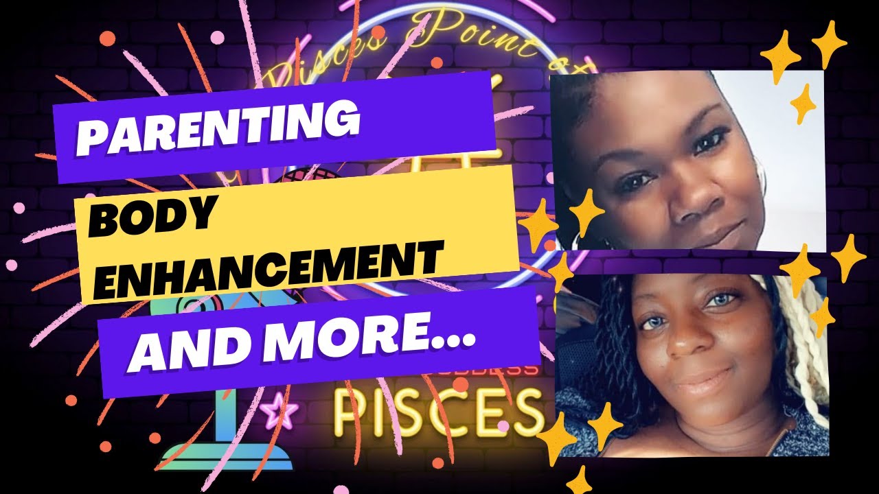 Parenting, Long Messages, Audio Books, and Body Enhancements