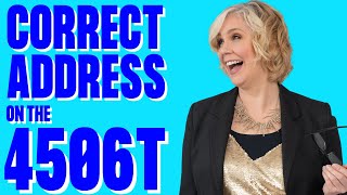 Which address on the 4506T | How to Complete the 4506T