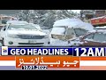 Geo News Headlines Today 12 AM | Murree Updates | 10th january 2022