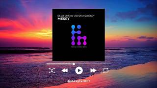 Desyfer Feat. Victoria Cluskey - Messy