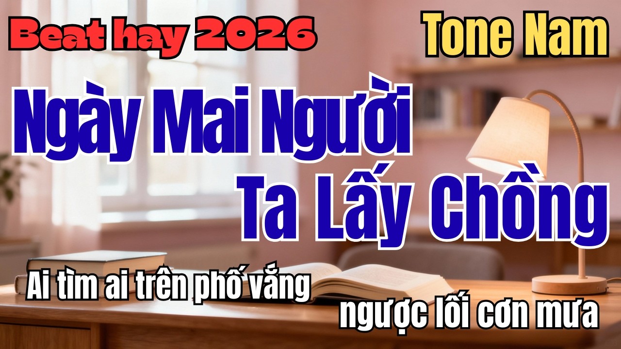 NGÀY MAI NGƯỜI TA LẤY CHỒNG - KARAOKE TONE NAM ( BEAT CHUẨN )