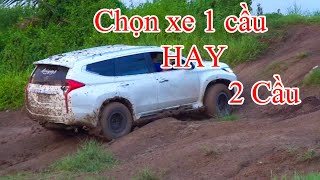 Chia sẻ thực tế người dùng chọn xe 1 cầu hay 2 cầu |Gia đình Gấu Đôi