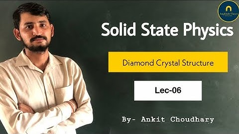 Diamond cubic structure Solid state physics lecture 06 Amplitude classes