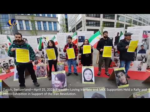 Zurich—April 25, 2023: MEK Supporters Held a Rally & Photo Exhibition to Support the Iran Revolution