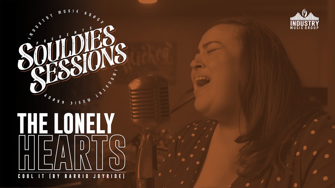 Souldies Sessions Ep. 3 : The Lonely Hearts "Cool It" By Barrio Joyride