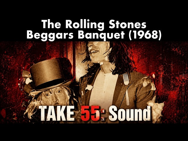 Beggars Banquet (1968) The Rolling Stones | TAKE 55: Sound 