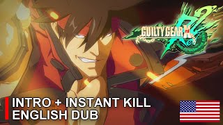 【GUILTY GEAR Xrd Rev 2】 All Character Intros + Instant Kills ► English dub