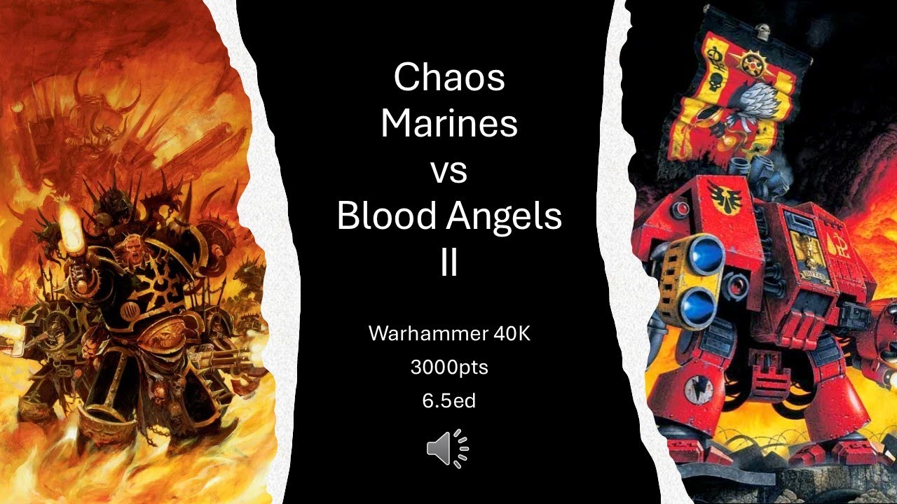 Chaos Space Marines vs Blood Angels II 40K Battle Report 3000pts - YouTube