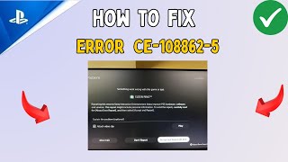 How to Fix Error Code CE-108862-5 in PS5
