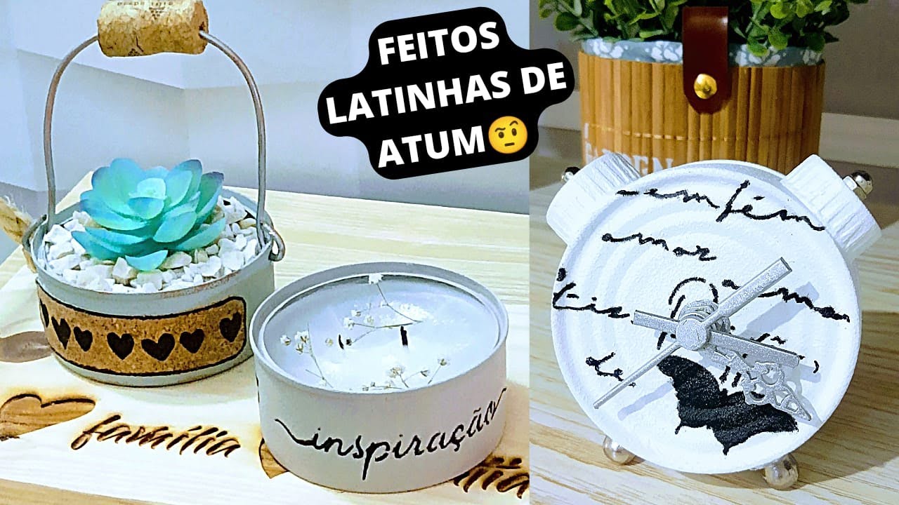 3 IDEIAS De Como Transformar LATAS Em Lindas DECORAÇÕES ! FAÇA vocÊ MESMO Com LATINHAS DE Atum