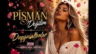 Pişman Değilim (Arabesk Rock) 2026 Duygusaltonlar