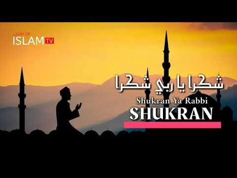 shukran-ya-rabbi-shukran-beautiful-nasheed