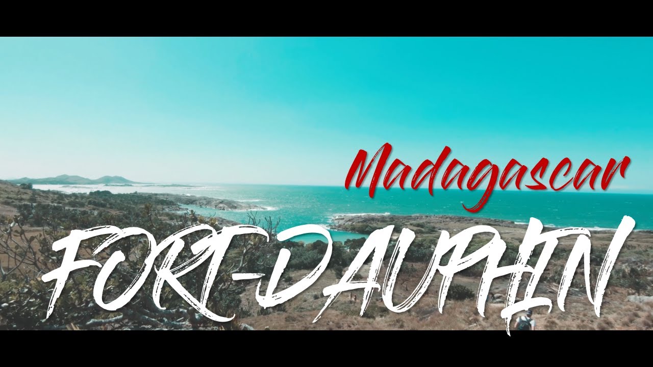 Madagascar - Fort Dauphin