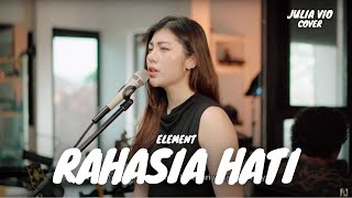 RAHASIA HATI - ELEMENT | JULIA VIO