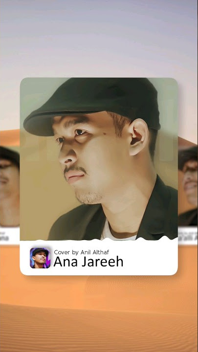 Anil Althaf - Ana Jareeh (Busyrana)