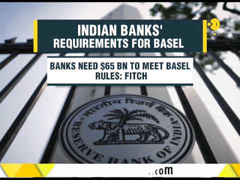 Indian banks need $65 BN to meet Basil rules - YouTube