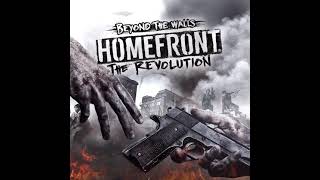 Homefront The Revolution Beyond The Walls Dlc Ost Its Time To Rise Again