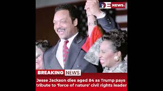 Desitdown News (Jesse Jackson dies aged 84 as Trump pays tribute to 'force of nature') #desitdown