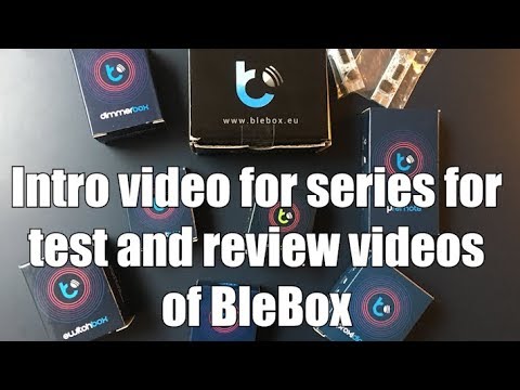 Intro to Blebox tests and reviews