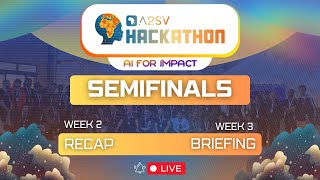 A2SV AI for Impact Hackathon: Semifinals Week 2 Recap & Week 3 Briefing Session