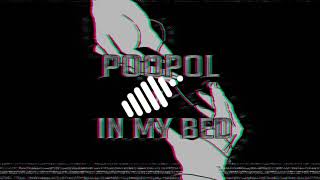 In My Bed x Poopol Re'mix (V1)
