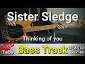 Sister Sledge - Thinking of you (Bass Track) Tabs