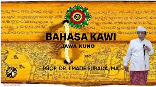 BAHASA KAWI (JAWA KUNO) ~ PROF. DR. I MADE SURADA, MA
