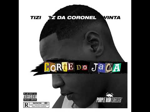 Tz da Coronel, Vinta - Corte do Jaca