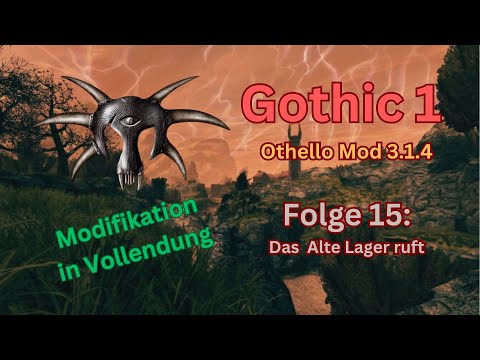 15 Das Alte Lager ruft - Gothic 1: Othello Mod (3.1.4)