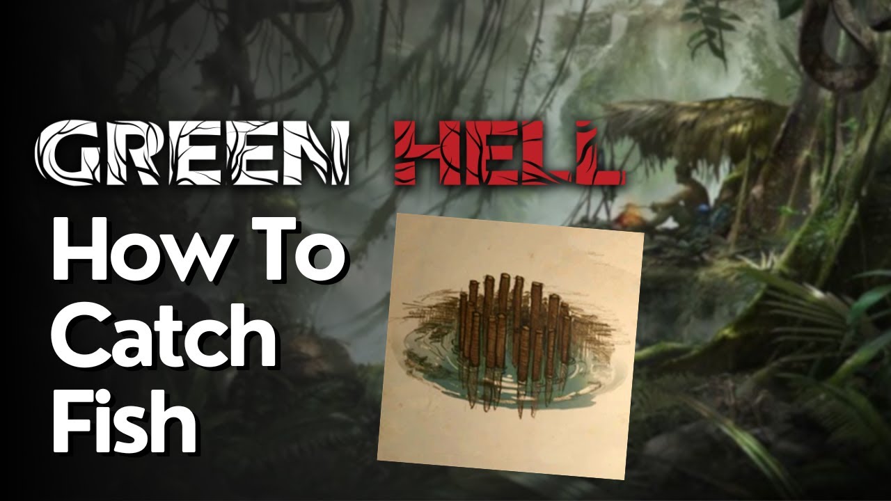 How To Catch Fish In Green Hell