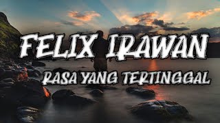 ST 12 - Rasa Yang Tertinggal (Lirik \u0026 Cover Acoustic By Felix Irawan)